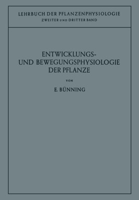 Entwicklungs- und Bewegungsphysiologie der Pflanze