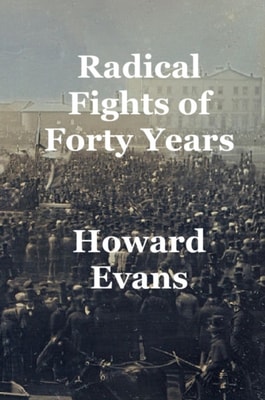 Radical Fights of Forty Years
