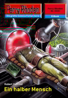 Perry Rhodan 2339: Ein halber Mensch