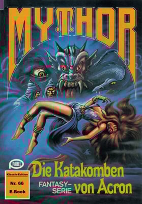 Mythor 66: Die Katakomben von Acron