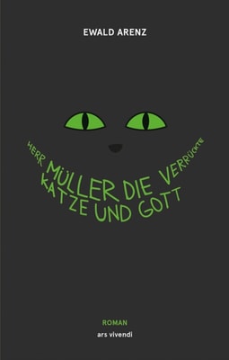 Herr Müller, die verrückte Katze und Gott