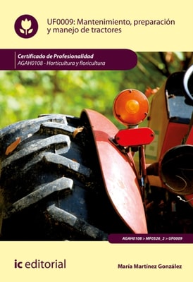 Mantenimiento, preparacion y manejo de tractores. AGAH0108