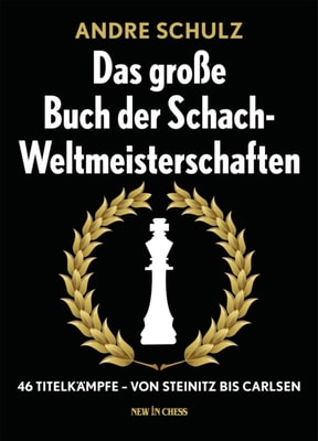 Das Grosse Buch der Schach-Weltmeisterschaften