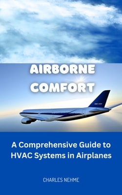Airborne Comfort: A Comprehensive Guide To HVAC Systems in Airplanes