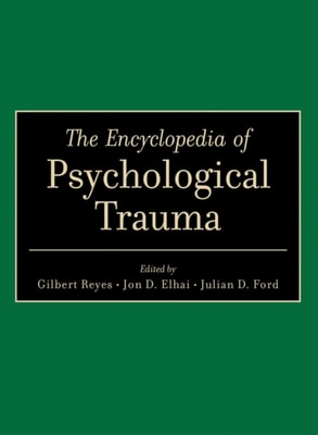 Encyclopedia of Psychological Trauma