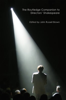 Routledge Companion to Directors' Shakespeare