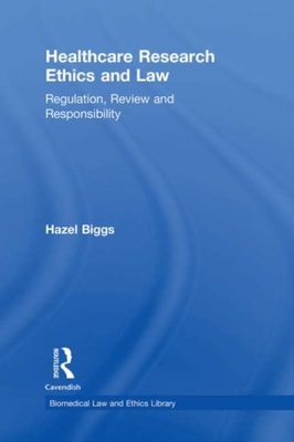 Healthcare Research Ethics and Law
