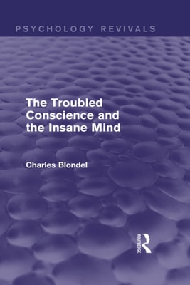 Troubled Conscience and the Insane Mind