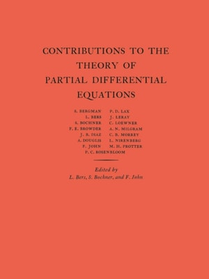 Contributions to the Theory of Partial Differential Equations