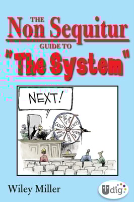 Non Sequitur Guide to &quote;The System&quote;