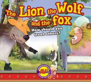 Lion, The Wolf, and the Fox