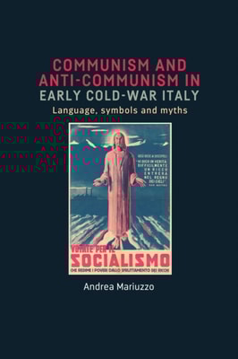 Communism and anti-Communism in early Cold War Italy