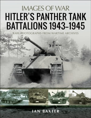 Hitler's Panther Tank Battalions, 1943-1945