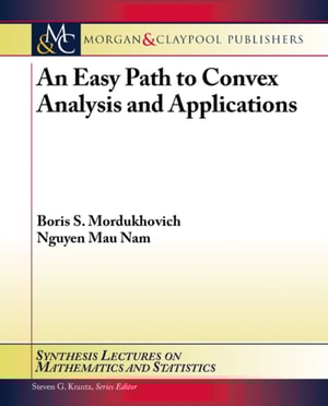 Easy Path to Convex Analysis and Applications