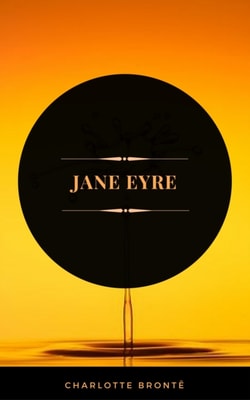Jane Eyre (ArcadianPress Edition)