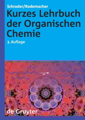 Kurzes Lehrbuch der Organischen Chemie