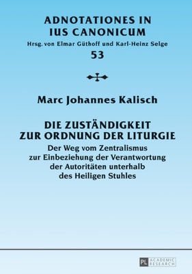 Die Zustaendigkeit zur Ordnung der Liturgie