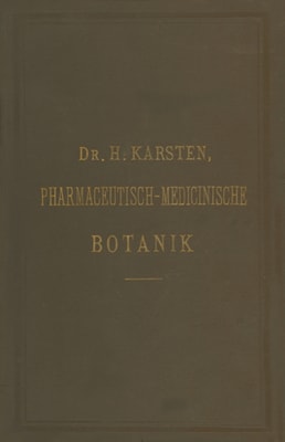 Illustrirtes Repetitorium der pharmaceutisch-medicinischen Botanik und Pharmacognosie