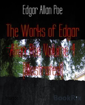 Works of Edgar Allan Poe Volume 4 (Illustrated)