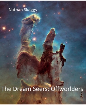 Dream Seers: Offworlders