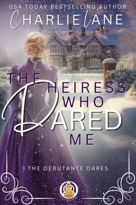 Heiress Who Dared Me