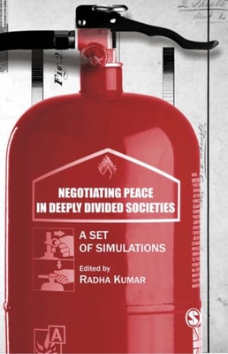 Negotiating Peace in Deeply Divided Societies
