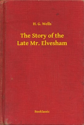 Story of the Late Mr. Elvesham
