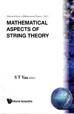 Mathematical Aspects Of String Theory - Proceedings Of The Conference On Mathematical Aspects Of String Theory