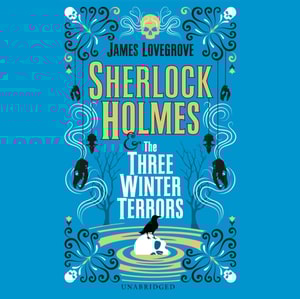 Sherlock Holmes and The Three Winter Terrors