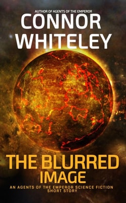 Blurred Image: An Agents of The Emperor Science Fiction Short Story