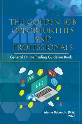 Golden Job Opportunities and Professionals General Online Trading Guideline Book