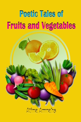 Poetic Tales of Fruits and Vegetables