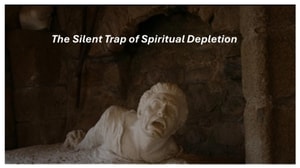 Silent Trap of Spiritual Depletion