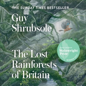 Lost Rainforests of Britain