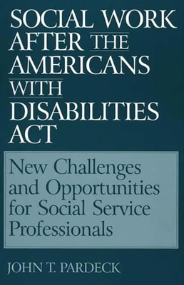 Social Work After the Americans With Disabilities Act