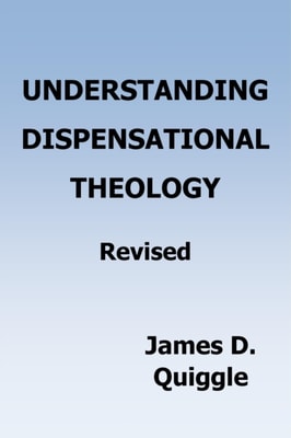Understanding Dispensational Theology