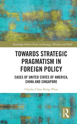 Towards Strategic Pragmatism in Foreign Policy