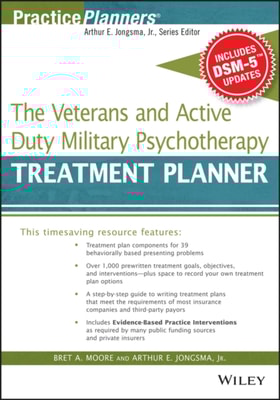 Veterans and Active Duty Military Psychotherapy Treatment Planner, with DSM-5 Updates