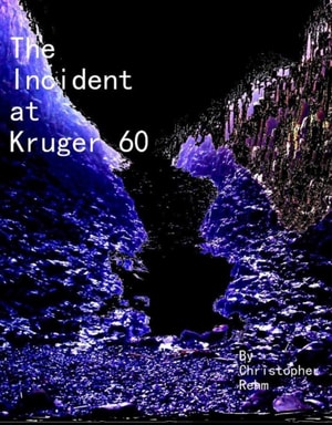 Incident at Kruger 60, Part 1