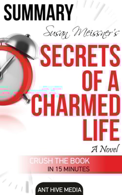 Susan Meissner's Secrets of a Charmed Life Summary