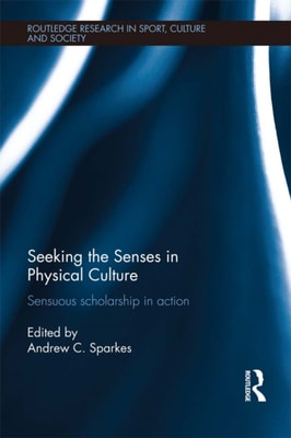 Seeking the Senses in Physical Culture