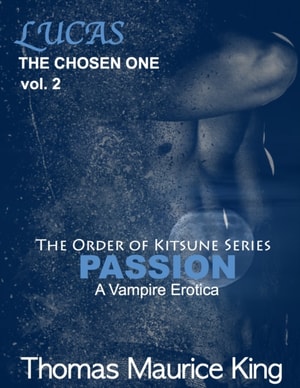 Passion (Lucas, The Chosen One Vol. 2)