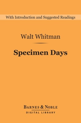 Specimen Days (Barnes & Noble Digital Library)