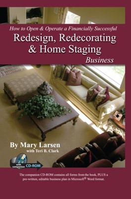 How to Open & Operate a Financially Successful Redesign, Redecorating, and Home Staging Business