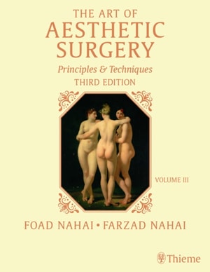 Art of Aesthetic Surgery: Breast and Body Surgery, Third Edition - Volume 3