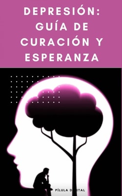 Depresión: Guía de Curación y Esperanza