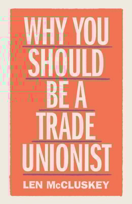 Why You Should be a Trade Unionist