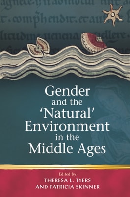 Gender and the 'Natural' Environment in the Middle Ages