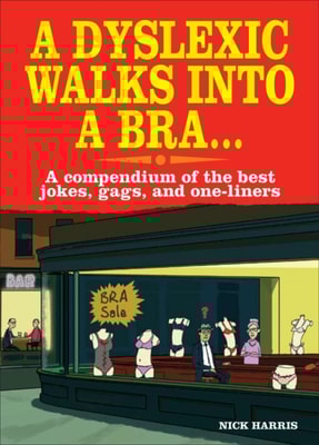 Dyslexic Walks Into a Bra