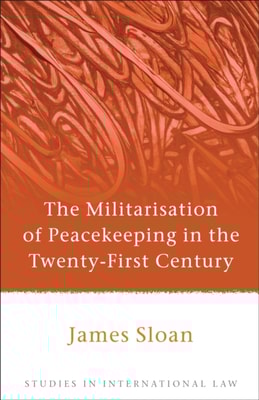 Militarisation of Peacekeeping in the Twenty-First Century